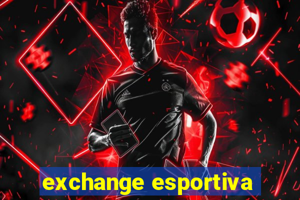 exchange esportiva